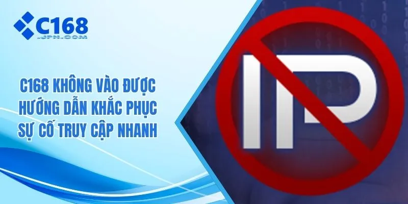 C168 không vào được