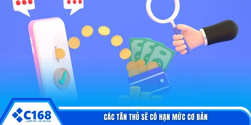 Giới Hạn Rút Tiền Trong Ngày Tại C168 Và 03 Cách Phân Loại 5 Các tân thủ sẽ có hạn mức cơ bản