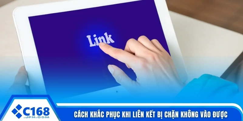 Cách khắc phục khi liên kết bị chặn không vào được