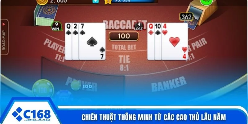 Baccarat C168 3 Chiến thuật thông minh từ các cao thủ lâu năm