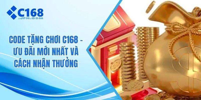 Code tặng chơi C168