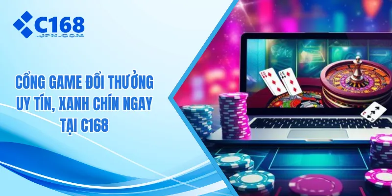 Cổng game đổi thưởng uy tín