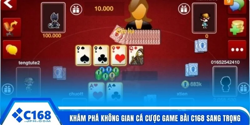 Khám phá không gian cá cược game bài C168 sang trọng