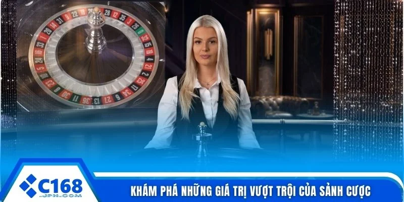 Live Casino C168 2 Khám phá những giá trị vượt trội của sảnh cược