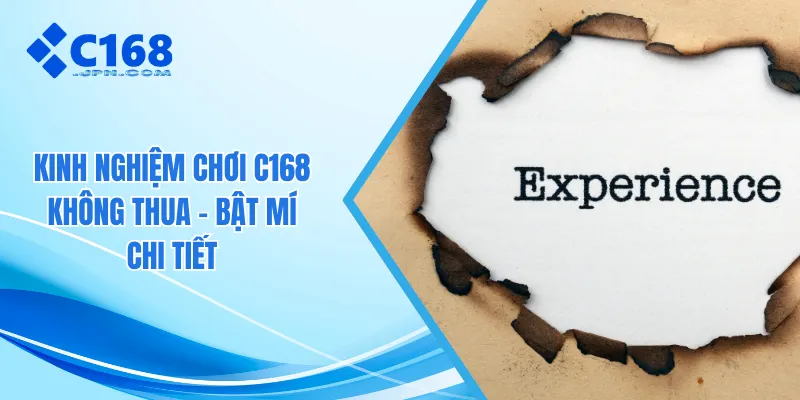 Kinh nghiệm chơi C168 không thua