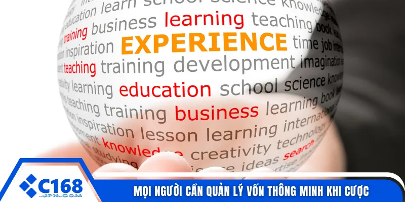 Mọi người cần quản lý vốn thông minh khi cược