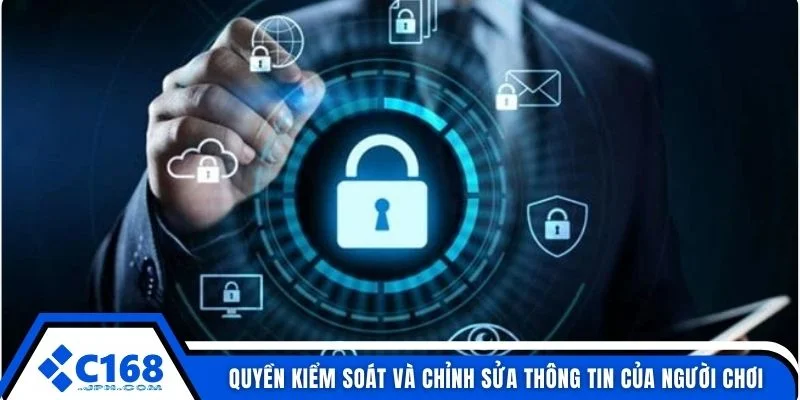Quyền kiểm soát và chỉnh sửa thông tin của người chơi