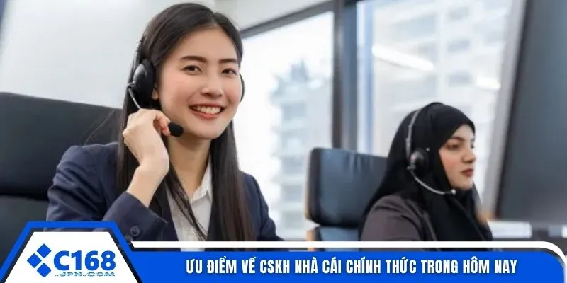 Chăm Sóc Khách Hàng C168 3 Ưu điểm về CSKH nhà cái chính thức trong hôm nay