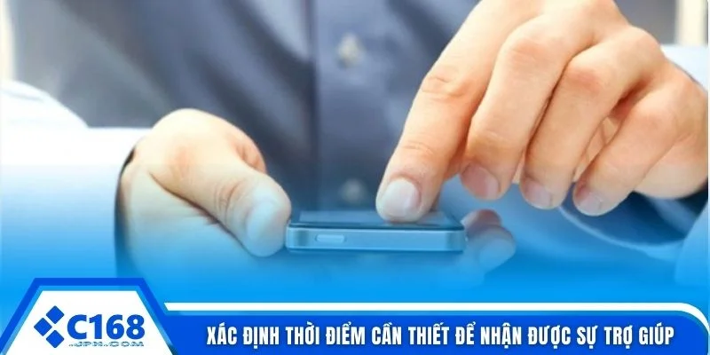 Xác định thời điểm cần thiết để nhận được sự trợ giúp
